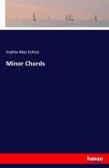 Minor Chords di Sophia May Eckley edito da hansebooks