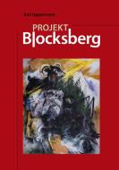 Projekt Blocksberg di Karl Oppermann edito da Books on Demand