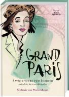 Grand Paris di Stefanie von Wietersheim edito da Busse-Seewald Verlag