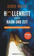 Höllenritt durch Raum und Zeit di Ulrich Walter edito da Komplett-Media