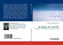 ß-Catenin, TCF, and ICAT di Mohammad Zulfiquer Hossain edito da LAP Lambert Acad. Publ.