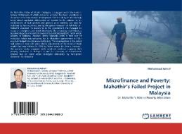 Microfinance and Poverty: Mahathir's Failed Project in Malaysia di Mohammad Ashraf edito da LAP Lambert Acad. Publ.