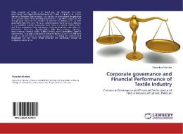 Corporate governance and Financial Performance of Textile Industry di Mubashra Mumtaz edito da LAP Lambert Acad. Publ.