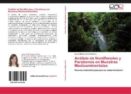 Análisis de Nonilfenoles y Parabenos en Muestras Medioambientales di Laura Núñez García-Cuerva edito da EAE