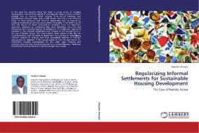Regularizing Informal Settlements for Sustainable Housing Development di Stephen Diang'a edito da LAP Lambert Academic Publishing