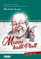 Manni kallt Platt di Manfred Lang edito da KBV Verlags-und Medienges