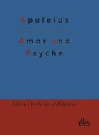 Amor und Psyche di Apuleius edito da Gröls Verlag