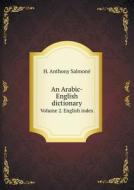 An Arabic-english Dictionary Volume 2. English Index di H Anthony Salmone edito da Book On Demand Ltd.
