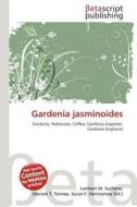 Gardenia Jasminoides edito da Betascript Publishing