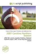 2007 Carolina Panthers Season edito da Alphascript Publishing