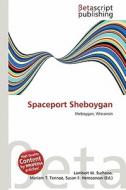 Spaceport Sheboygan edito da Betascript Publishing