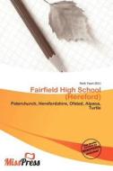 Fairfield High School (hereford) edito da Miss Press