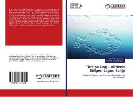 Türkiye Dogu Akdeniz Bölgesi Lagos Baligi di Hayri Ertugrul Çete, Serap Ergene edito da LAP Lambert Academic Publishing