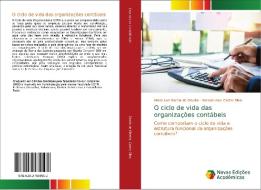 O ciclo de vida das organizações contábeis di Mário Luiz Garcia de Oliveira, Wendel Alex Castro Silva edito da Novas Edições Acadêmicas