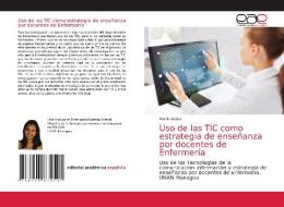 Uso de las TIC como estrategia de enseñanza por docentes de Enfermería di Merilin López edito da Editorial Académica Española