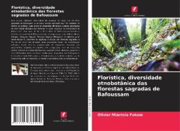 Florística, diversidade etnobotânica das florestas sagradas de Bafoussam di Olivier Miantsia Fokam edito da Edições Nosso Conhecimento