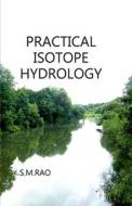 Practical Isotope Hydrology di S. M. Rao edito da NIPA