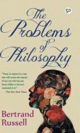 The Problems of Philosophy di Russell Bertrand edito da General Press