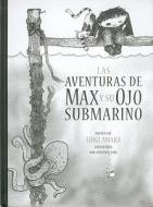 Las Aventuras de Max y Su Ojo Submarino di Luigi Amara edito da Fondo de Cultura Economica USA
