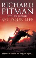 Bet Your Life di Richard Pitman edito da HarperCollins Publishers