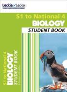 S1 to National 4 Biology Student Book di Billy Dickson, Graham Moffat edito da HarperCollins Publishers
