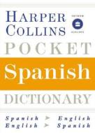 HarperCollins Pocket Spanish Dictionary, 2nd Edition di Harper Resource, Harper Collins Publishers, HarperCollins Publishers edito da Collins Reference