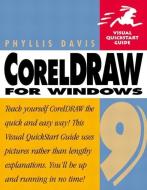 CorelDRAW 9 for Windows: Visual QuickStart Guide di Phyllis Davis edito da PEACHPIT PR