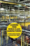 Learning From World Class Manufacturers di Marek Szwejczewski, Malcolm Jones edito da Palgrave Macmillan