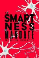 The Smartness Mandate di Orit Halpern, Robert Mitchell edito da MIT Press Ltd