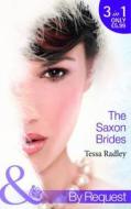 The Saxon Brides. Tessa Radley di Tessa Radley edito da Mills & Boon