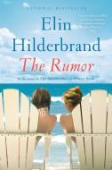 The Rumor di Elin Hilderbrand edito da BACK BAY BOOKS