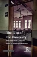 The Idea Of The University--bhattac edito da Taylor & Francis