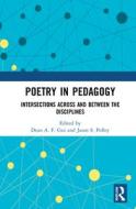 Poetry In Pedagogy edito da Taylor & Francis Ltd
