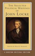 The Selected Political Writings Of John Locke di John Locke edito da Ww Norton & Co