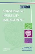 Conservative Infertility Management di Christoph (Klinikum der Albert-Ludwigs-Frauklinik Keck edito da Taylor & Francis Ltd