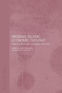 Medieval Islamic Economic Thought di S. M. Ghazanfar edito da Taylor & Francis Ltd