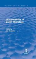 Interpretations of Greek Mythology di Jan N. (University of Groningen) Bremmer edito da Taylor & Francis Ltd
