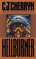 Hellburner di C. J. Cherryh edito da GRAND CENTRAL PUBL