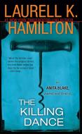 The Killing Dance: An Anita Blake, Vampire Hunter Novel di Laurell K. Hamilton edito da JOVE