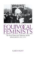 Equivocal Feminists di Karen Hunt edito da Cambridge University Press