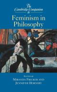 The Cambridge Companion to Feminism in Philosophy di Miranda Fricker edito da Cambridge University Press