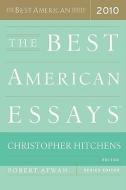 The Best American Essays di Christopher Hitchens edito da MARINER BOOKS