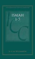 Isaiah 1-5: A Critical and Exegetical Commentary di H. G. M. Williamson edito da BLOOMSBURY 3PL