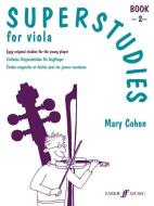 Superstudies for Viola, Bk 2 di Mary Cohen edito da ALFRED PUBN