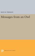 Messages from an Owl di Max R. Terman edito da Princeton University Press