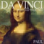 Da Vinci Reconstructed di Hastings Paul edito da Anidian