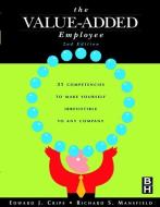 The Value-Added Employee di Edward J. Cripe, Richard S. Mansfield edito da Taylor & Francis Ltd