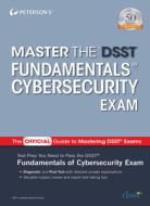 Master the Dsst Fundamentals of Cybersecurity Exam di Peterson'S edito da PETERSONS