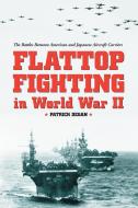 Degan, P:  Flattop Fighting in World War II di Patrick Degan edito da McFarland