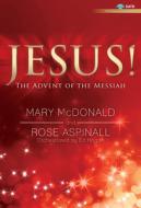 Jesus! - Satb Score with Performance CD: The Advent of the Messiah [With CD (Audio)] edito da LORENZ PUB CO